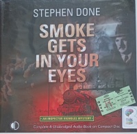 Smoke Gets In Your Eyes written by Stephen Done performed by David Thorpe on Audio CD (Unabridged)